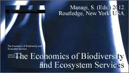 Managi, S. (Eds.) 2012. "The Economics of Biodiversity and Ecosystem Services." Routledge, New York, USA.